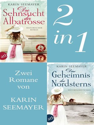 cover image of Die Sehnsucht der Albatrosse & Das Geheimnis des Nordsterns